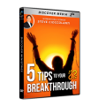 5 Tips to Your Breakthrough